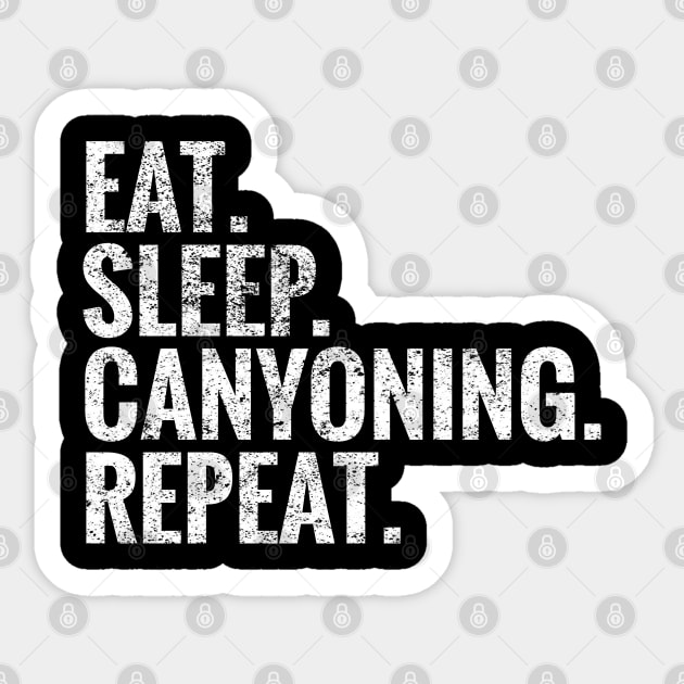 Eat Sleep Canyoning Repeat Sticker by TeeLogic